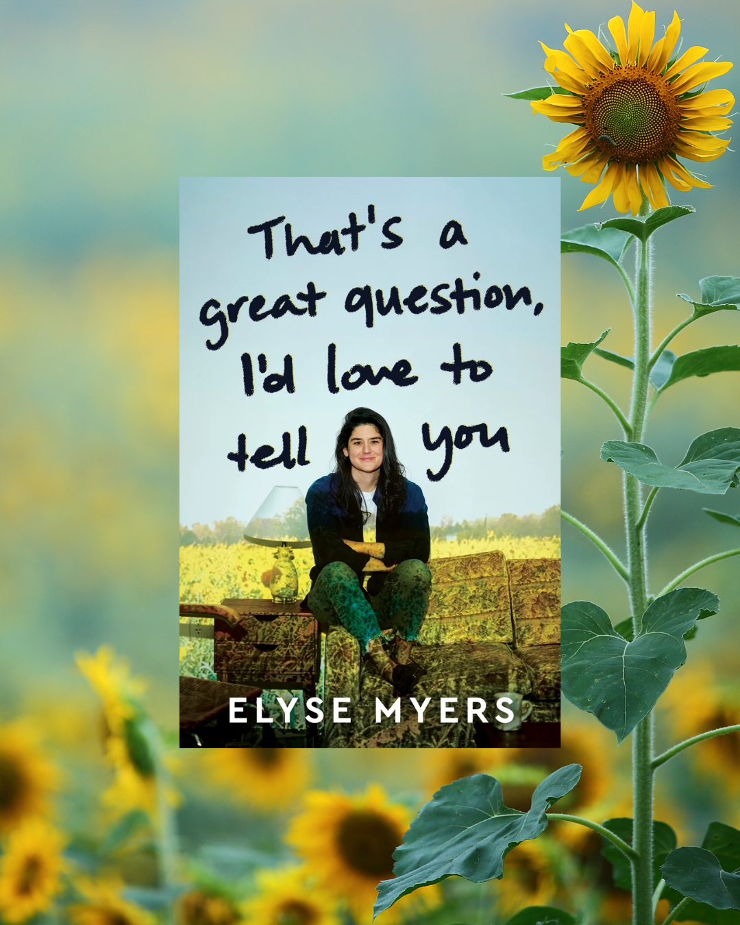Tuesday TBR: That’s a Great Question, I’d Love To Tell You by Elyse Myers